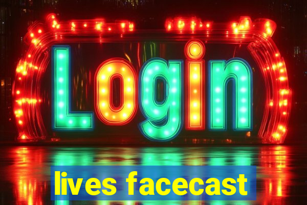 lives facecast